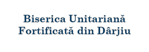 Bisericile Fortificate UNESCO din Transilvania